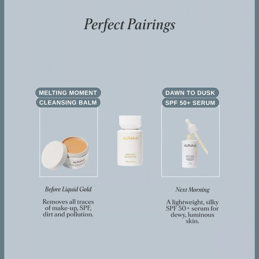 Alpha-H Liquid Gold skincare pairings with Melting Moment Cleansing Balm and Dawn to Dusk SPF 50+ Serum