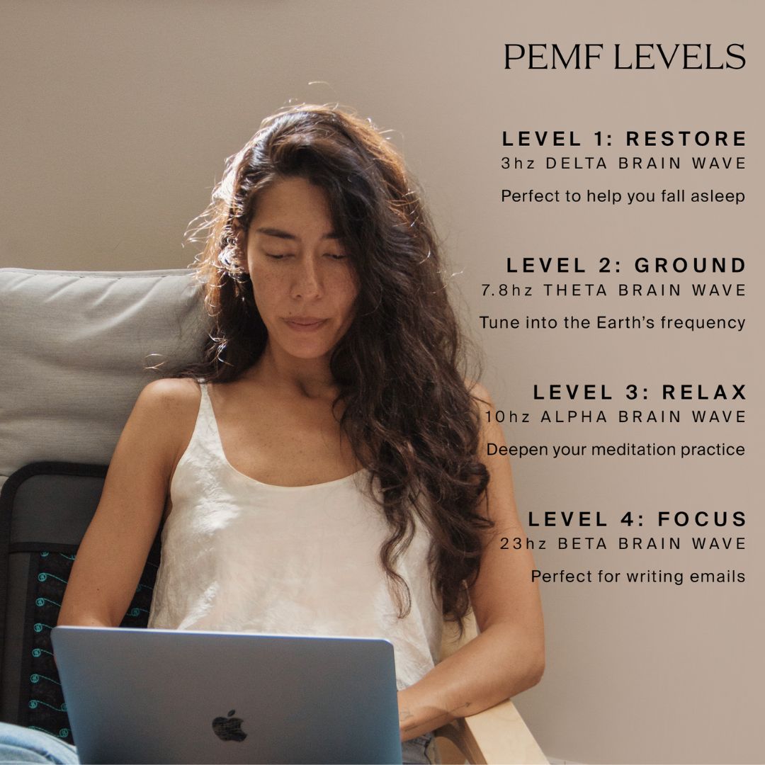PEMF Levels: Restore, Ground,Relax and Focus